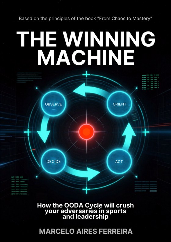 Cover of the e-book The Winning Machine — How the OODA Loop Will Destroy Your Opponents in Sport and Leadership